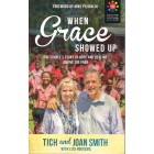 When Grace Showed Up by Tich & Joan Smith